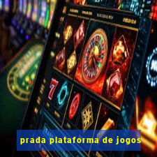 prada plataforma de jogos